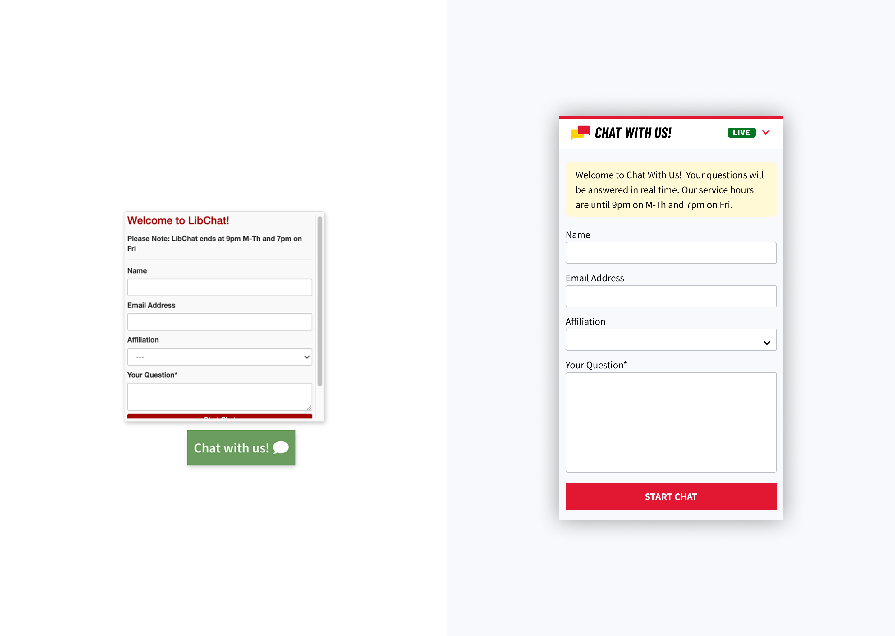 Left — original design with hidden CTA button; Right — new design showing all necessary elements visible immediately when the widget opens, rather than hidden behind extra clicks